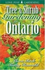 Tree and Shrub Gardening for Ontario