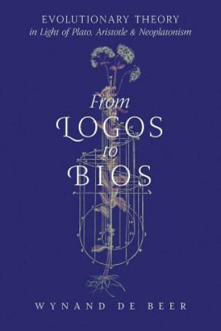 From Logos to Bios (WYNAND DE BEER)(Puha kötésű)