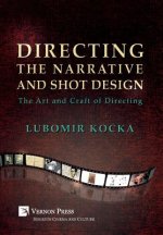 Directing the Narrative and Shot Design [Hardback, Premium Color]
