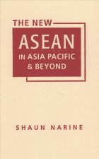 New ASEAN in Asia Pacific and Beyond