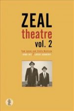 Zeal Theatre Volume 2: Two plays