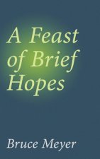 Feast of Brief Hopes