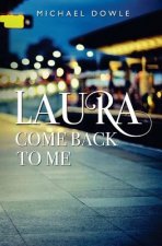 Laura, Come back to me
