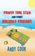 Power Tool Stan and Other Holiday Friends
