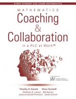Mathematics Coaching and Collaboration in a PLC at Work (TM)