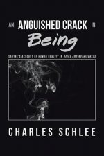 Anguished Crack in Being