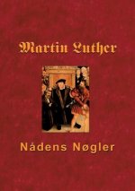 Martin Luther - Nadens Nogler