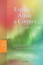 Espirito, Alma e Corpo II