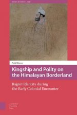 Kingship and Polity on the Himalayan Borderland
