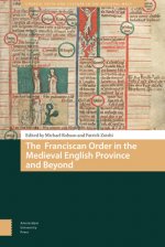 Franciscan Order in the Medieval English Province and Beyond