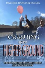 Crashing Into Higher Ground