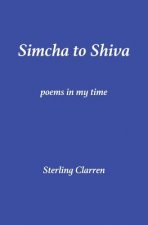 Simcha to Shiva: Poems in My Time