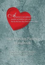 The Grieving Parent's Handbook