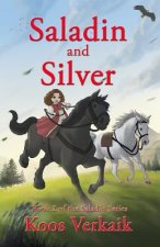 Saladin and Silver: Book 2 of the Saladin Series