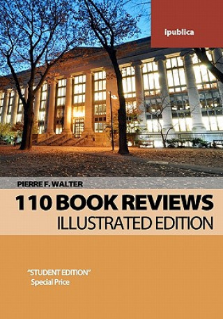 110 Book Reviews: 110 Bestselling Books Reviewed by Pierre F. Walter