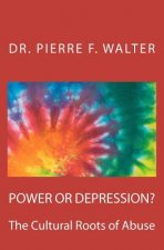 Power or Depression?: The Cultural Roots of Abuse