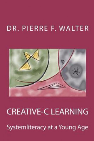 Creative-C Learning: Systemliteracy at a Young Age