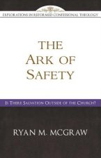 The Ark of Safety: Is There Salvation Outside of the Church?