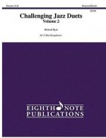 Challenging Jazz Duets, Vol 2: For 2 Alto Saxophones, Part(s)