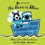 The Boat Is Blue: Baby's First Book of Colors