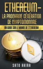 Ethereum - La Prochaine Generation de Cryptomonnaie