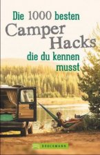 Die 500 besten Camper Hacks, die du kennen musst