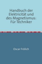 Handbuch der Elektricität und des Magnetismus
