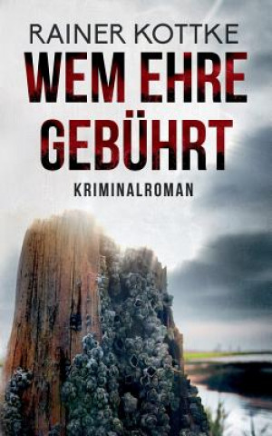 Wem Ehre gebuhrt