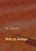 Mehr ist weniger