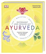 Gesund und entspannt mit Ayurveda