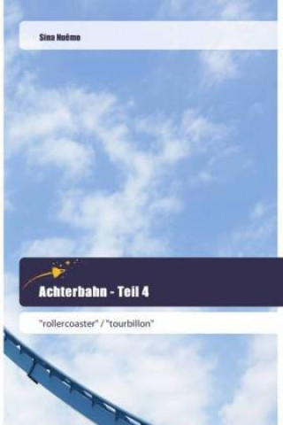 Achterbahn - Teil 4