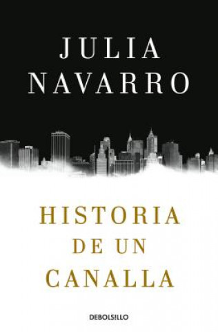 Historia de Un Canalla / Story of a Sociopath: A Novel