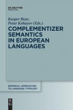 Complementizer Semantics in European Languages