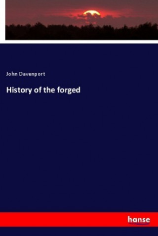 History of the forged