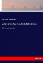 Letters of the Rev. John Smith to his brother
