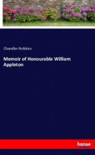 Memoir of Honourable William Appleton