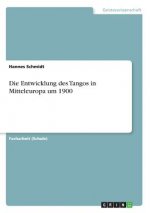 Die Entwicklung des Tangos in Mitteleuropa um 1900