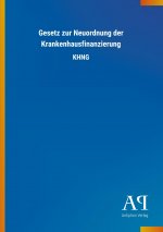 Gesetz zur Neuordnung der Krankenhausfinanzierung