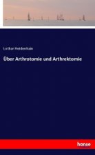 Über Arthrotomie und Arthrektomie