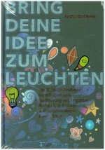 Bring deine Idee zum Leuchten