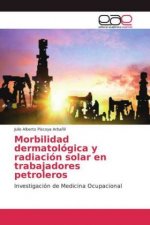 Morbilidad dermatologica y radiacion solar en trabajadores petroleros