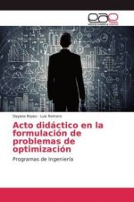 Acto didactico en la formulacion de problemas de optimizacion