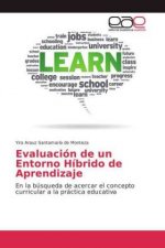 Evaluacion de un Entorno Hibrido de Aprendizaje