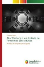 Aby Warburg e sua historia de fantasmas para adultos