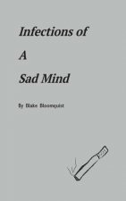 Infections of A Sad Mind