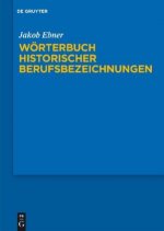 Woerterbuch historischer Berufsbezeichnungen