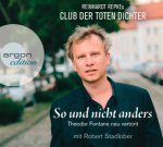 Club Der Toten Dichter:So Und Nicht Anders