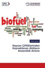 Hayvan Çiftliklerinden Kaynaklanan Atiklarin Anaerobik Aritimi