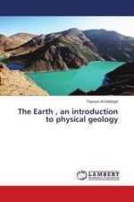 The Earth , an introduction to physical geology