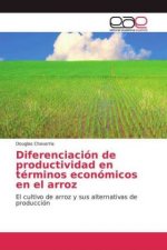 Diferenciacion de productividad en terminos economicos en el arroz